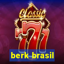 berk brasil